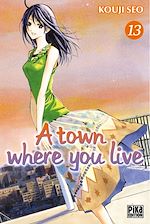 Télécharger le livre :  A town where you live T13