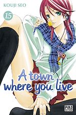 Télécharger le livre :  A town where you live T15
