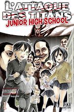Télécharger le livre :  L'Attaque des Titans - Junior High School T01