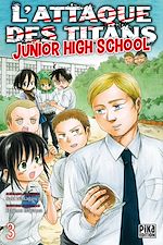 Télécharger le livre :  L'Attaque des Titans - Junior High School T03