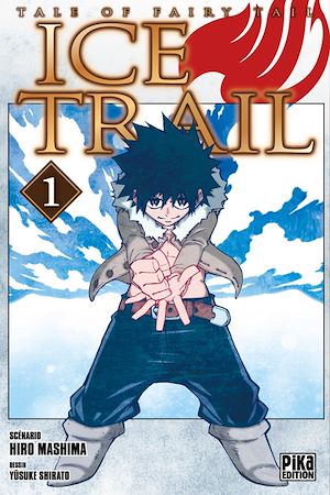 Téléchargez le livre :  Fairy Tail - Ice Trail T01