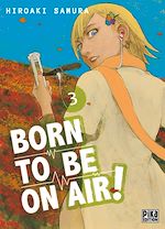 Télécharger le livre :  Born to be on air! T03