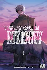 Télécharger le livre :  To Your Eternity T01