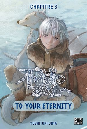 Téléchargez le livre :  To Your Eternity Chapitre 03