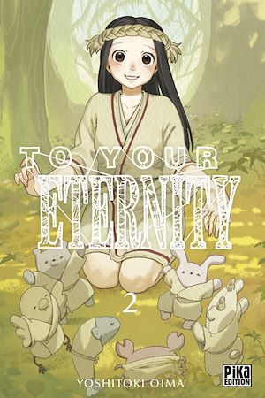 To Your Eternity T02 | Oima, Yoshitoki. Auteur