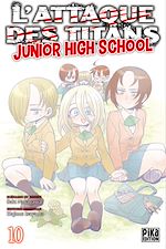 Télécharger le livre :  L'Attaque des Titans - Junior High School T10