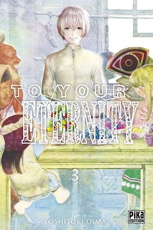 To Your Eternity T03 | Oima, Yoshitoki. Auteur