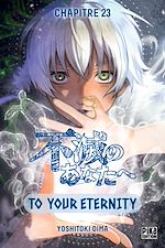 Télécharger le livre :  To Your Eternity Chapitre 23