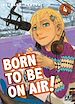 Télécharger le livre :  Born to be on air! T04