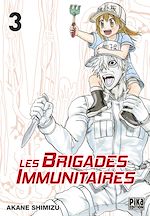 Télécharger le livre :  Les brigades immunitaires T03