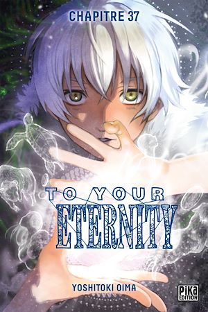Téléchargez le livre :  To Your Eternity Chapitre 37