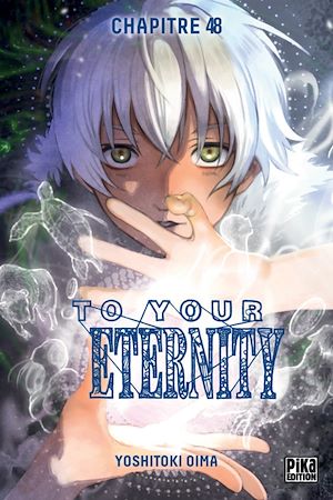 Téléchargez le livre :  To Your Eternity Chapitre 48