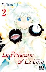 Télécharger le livre :  La Princesse et la Bête T02