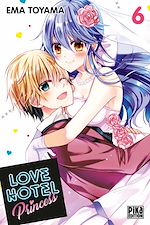 Télécharger le livre :  Love Hotel Princess T06