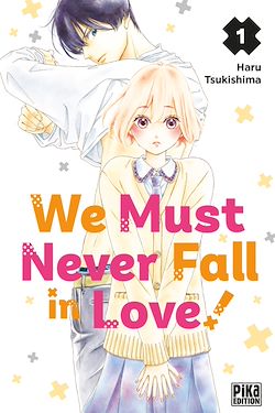 Télécharger le livre :  We Must Never Fall in Love! T01