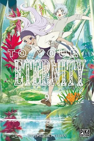 To Your Eternity T09 | Oima, Yoshitoki. Auteur