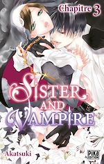 Télécharger le livre :  Sister and Vampire chapitre 03