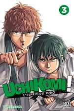Télécharger le livre :  Uchikomi - L'esprit du judo T03