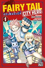 Télécharger le livre :  Fairy Tail - City Hero T01