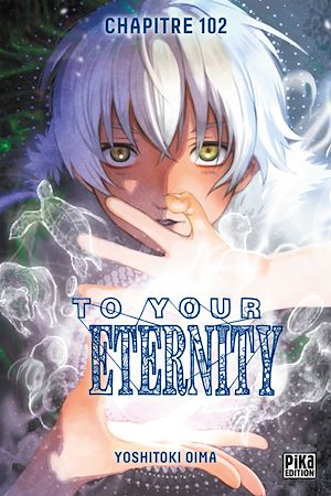 Téléchargez le livre :  To Your Eternity Chapitre 102