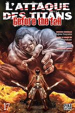 Télécharger le livre :  L'Attaque des Titans - Before the Fall T17