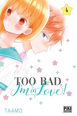 Télécharger le livre :  Too bad, I'm in love! T04