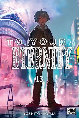 To Your Eternity T13 | Oima, Yoshitoki. Auteur