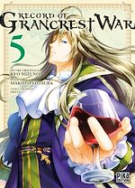 Télécharger le livre :  Record of Grancrest War T05