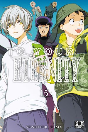 To Your Eternity T15 | Oima, Yoshitoki. Auteur