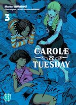Télécharger le livre :  Carole & Tuesday T03