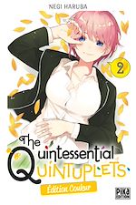 Télécharger le livre :  The Quintessential Quintuplets T02 Edition couleur