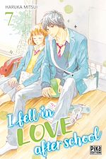Télécharger le livre :  I fell in love after school T07