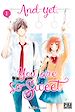Télécharger le livre :  And yet, you are so sweet T01