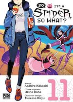 Download this eBook So I'm a Spider, So What? T11
