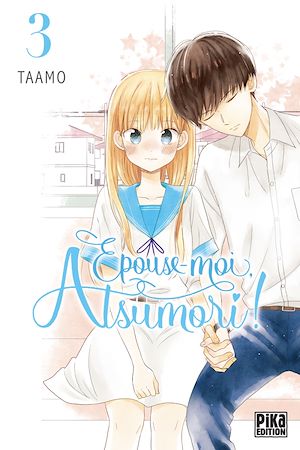 Épouse-moi, Atsumori ! T03 | Mashima, Hiro. Auteur