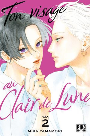 Ton visage au clair de lune T02 | Yamamori, Mika. Auteur