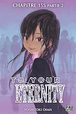 Télécharger le livre :  To Your Eternity Chapitre 155 (1) partie 2