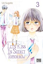 Télécharger le livre :  Let's kiss in secret tomorrow T03