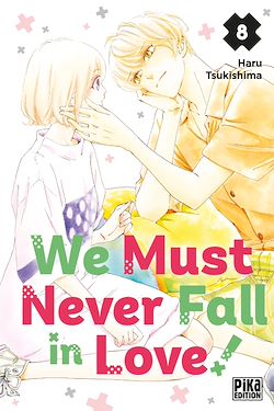 Télécharger le livre :  We Must Never Fall in Love! T08