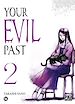 Télécharger le livre :  Your evil past T02