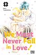 Télécharger le livre :  We Must Never Fall in Love! T09