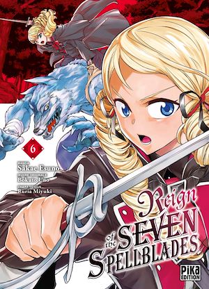 Reign of the Seven Spellblades T06 | Esuno, Sakae. Auteur