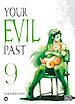 Télécharger le livre :  Your evil past T09