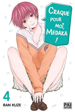 Télécharger le livre :  Craque pour moi, Medaka ! T04