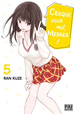 Télécharger le livre :  Craque pour moi, Medaka ! T05