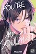 Télécharger le livre :  You're my soulmate T05