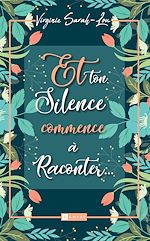 Download this eBook Et ton silence commence à raconter…
