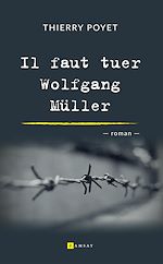 Télécharger le livre :  Il faut tuer Wolfgang Müller