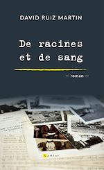 Télécharger le livre :  De racines et de sang