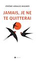 Télécharger le livre :  Jamais, je ne te quitterai